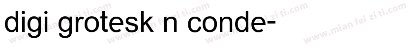 digi grotesk n conde字体转换